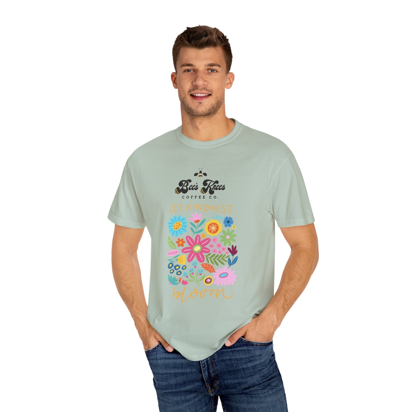 Bee's Knees / Let Kindness Bloom Unisex Garment-Dyed T-Shirt - Vibrant Floral Design for Comfort and Compassion