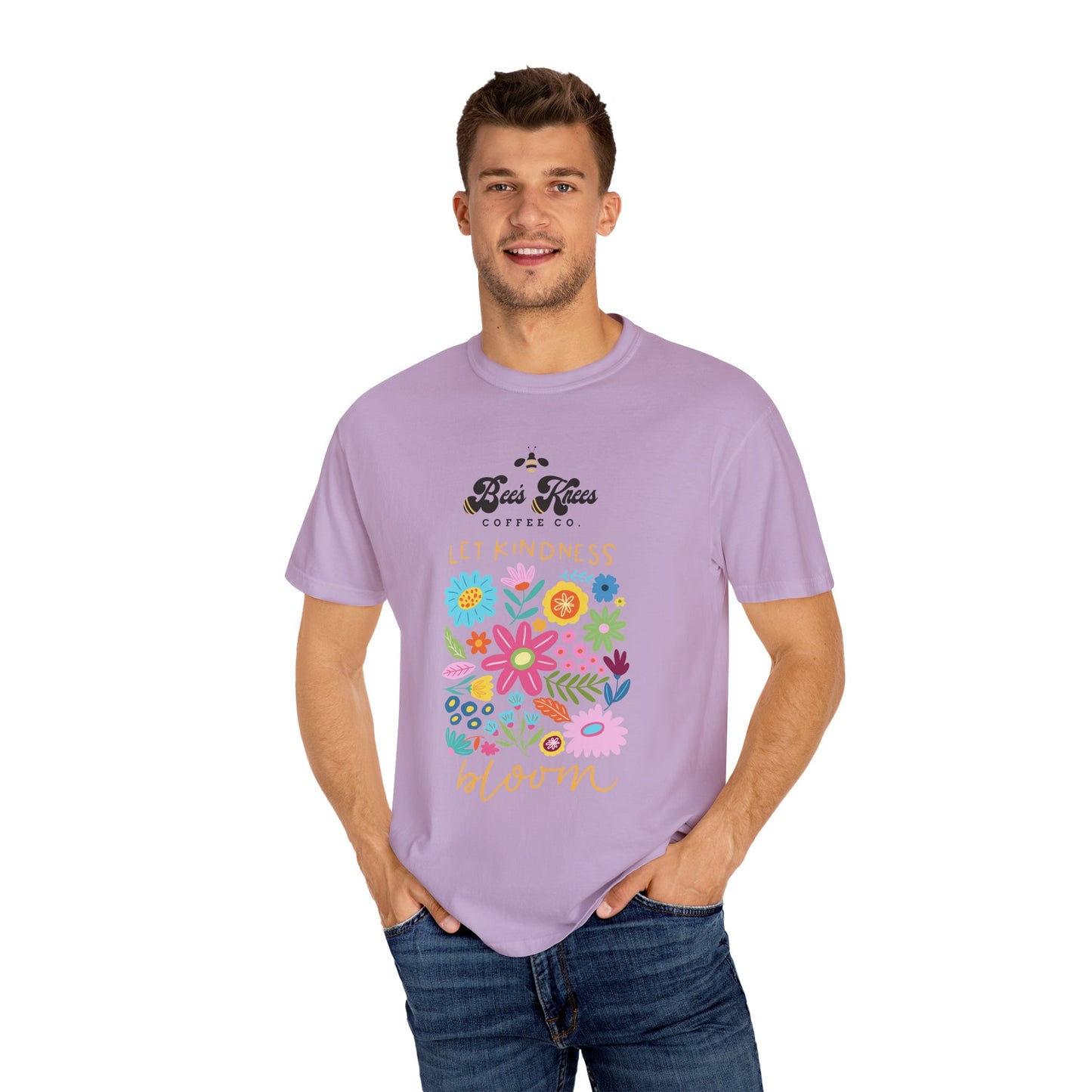 Bee's Knees / Let Kindness Bloom Unisex Garment-Dyed T-Shirt - Vibrant Floral Design for Comfort and Compassion