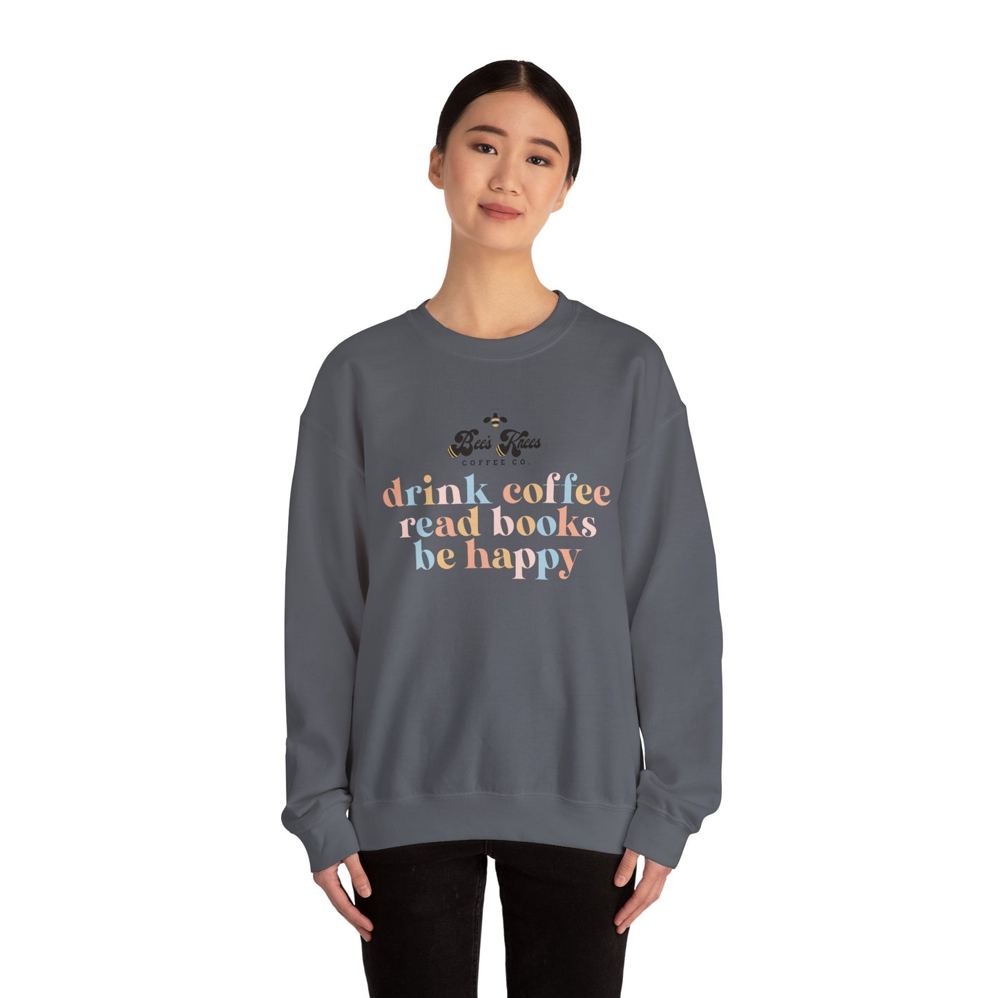 Bee's Knees Drink Coffee, Read Books, Be Happy Unisex Heavy Blend™ Crewneck Sweatshirt