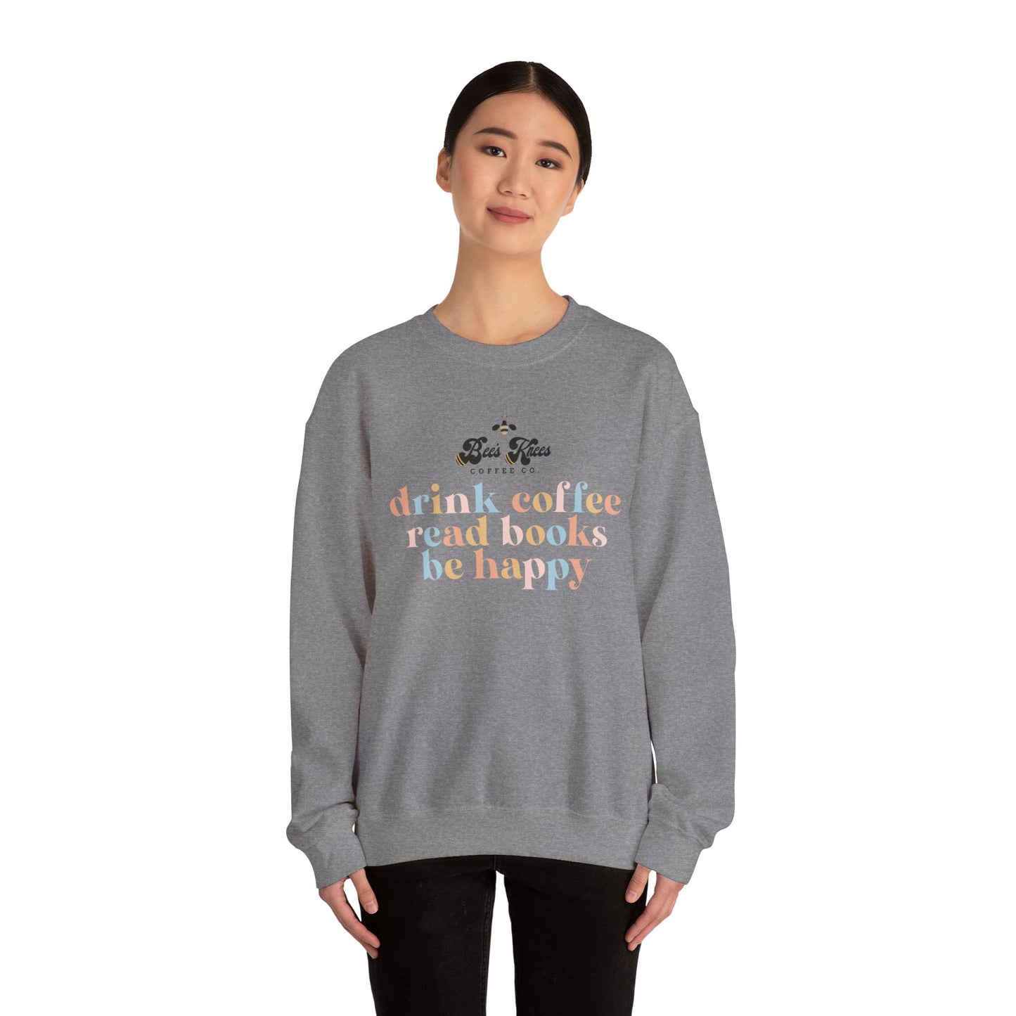 Bee's Knees Drink Coffee, Read Books, Be Happy Unisex Heavy Blend™ Crewneck Sweatshirt