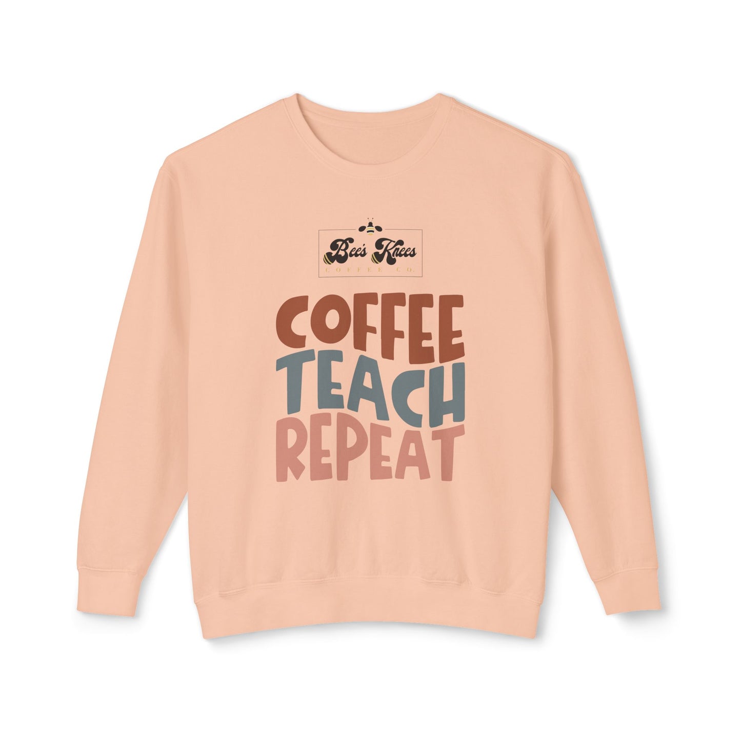 Bee's Knees Coffee, Teach, Repeat Unisex Lightweight Crewneck Sweatshirt
