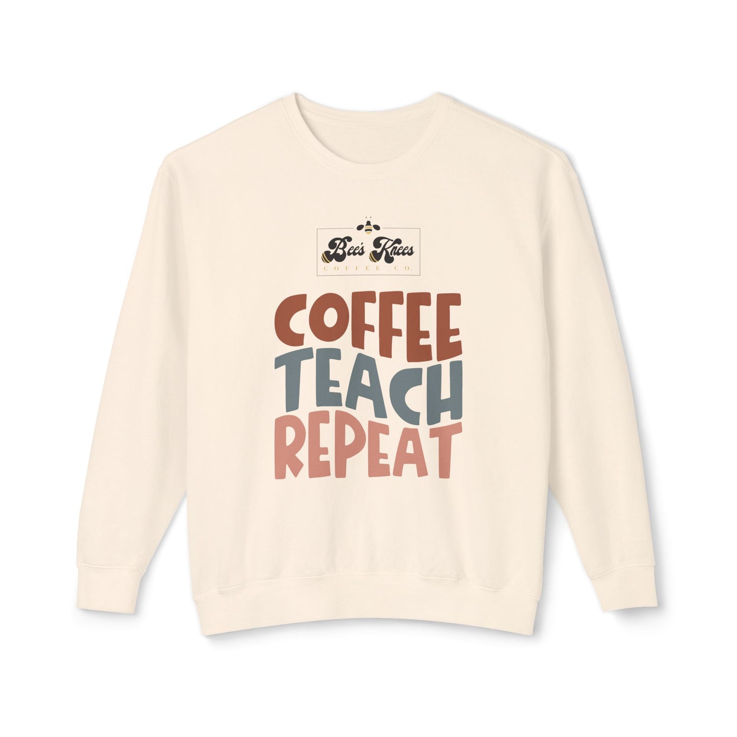 Bee's Knees Coffee, Teach, Repeat Unisex Lightweight Crewneck Sweatshirt